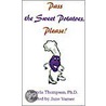 Pass The Sweet Potatoes Please! door Velonda Thompson