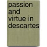 Passion And Virtue In Descartes door Byron Williston
