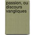 Passion, Ou Discours Vangliques