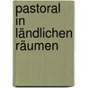 Pastoral in ländlichen Räumen door Franz Schregle