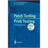 Patch Testing And Prick Testing door Jean-Marie LaChapelle