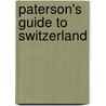 Paterson's Guide To Switzerland by . Anonymous