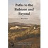 Paths To The Rubicon And Beyond