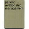 Patient Relationship Management by Olaf Kilian Hahn