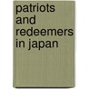 Patriots And Redeemers In Japan by George M. Wilson