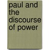 Paul And The Discourse Of Power door Sandra Hack Polashi