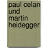 Paul Celan und Martin Heidegger