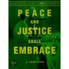 Peace And Justice Shall Embrace door A. Companion