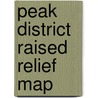 Peak District Raised Relief Map door Onbekend