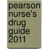 Pearson Nurse's Drug Guide 2011 by Ph.D. Wilson Billie Ann