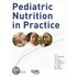 Pediatric Nutrition in Practice
