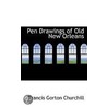 Pen Drawings Of Old New Orleans by Francis Gorton Churchill