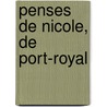 Penses de Nicole, de Port-Royal by Fran�Ois Mersan