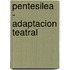 Pentesilea - Adaptacion Teatral