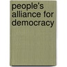 People's Alliance For Democracy by Frederic P. Miller