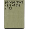 Perioperative Care Of The Child by Shields