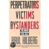 Perpetrators Victims Bystanders door Raul Hilberg