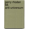 Perry Rhodan 68. Anti-Universum door Onbekend