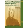 Personal Magnetism and Charisma by Theron Q. Dumont