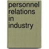 Personnel Relations In Industry door Algie Martin Simons