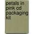 Petals In Pink Cd Packaging Kit