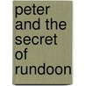 Peter And The Secret Of Rundoon by Ridley Pearson