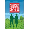 Keep on Running! 2010 door P.R. Postema
