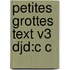 Petites Grottes Text V3 Djd:c C