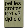 Petites Grottes Text V3 Djd:c C door Maurice Baillet