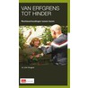 Van erfgrens tot hinder