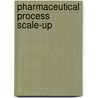 Pharmaceutical Process Scale-Up by Michael Levin