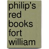 Philip's Red Books Fort William by Unknown