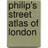 Philip's Street Atlas Of London