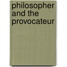 Philosopher and the Provocateur door Saul Alinsky