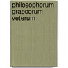 Philosophorum Graecorum Veterum door Simon Xenophanes