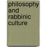 Philosophy And Rabbinic Culture door Gregg Stern