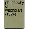 Philosophy Of Witchcraft (1924) door Ian Ferguson