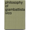 Philosophy of Giambattista Vico door Benedetto Croce