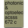 Photonic & Optoelec Acsss 672 C door Onbekend