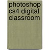 Photoshop Cs4 Digital Classroom door Jennifer Smith