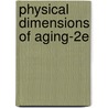 Physical Dimensions of Aging-2e door Waneen Wyrick Spirduso