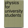 Physics For University Students door Henry Smith Carhart