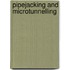 Pipejacking and Microtunnelling