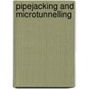 Pipejacking and Microtunnelling door Pat Thomson