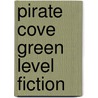 Pirate Cove Green Level Fiction door Lisa Thompson