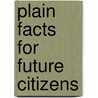 Plain Facts for Future Citizens door Mary Frances Sharpe