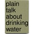 Plain Talk about Drinking Water