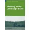 Planning at the Landscape Scale door Professor Paul Selman