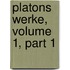 Platons Werke, Volume 1, Part 1