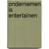 Ondernemen is Entertainen
